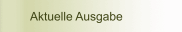 Aktuelle Ausgabe